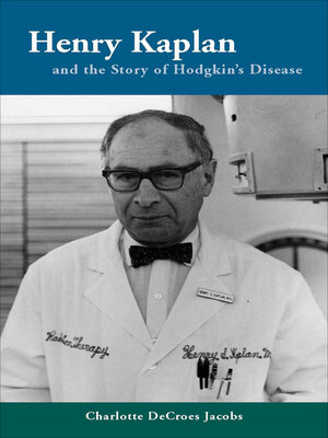 cover image of Henry Kaplan and the Story of Hodgkin's Disease